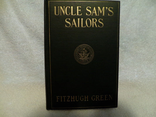 Fitzhugh Green - UNCLE SAM'S SAILORS - 1926 - ILLUSTRATED/RARE