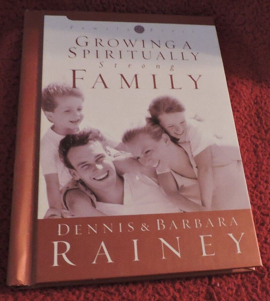 Family First: Growing a Spiritually Strong Family by Bruce Nygren, Dennis Rainey