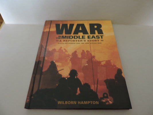 War In The Middle East A Reporters Story