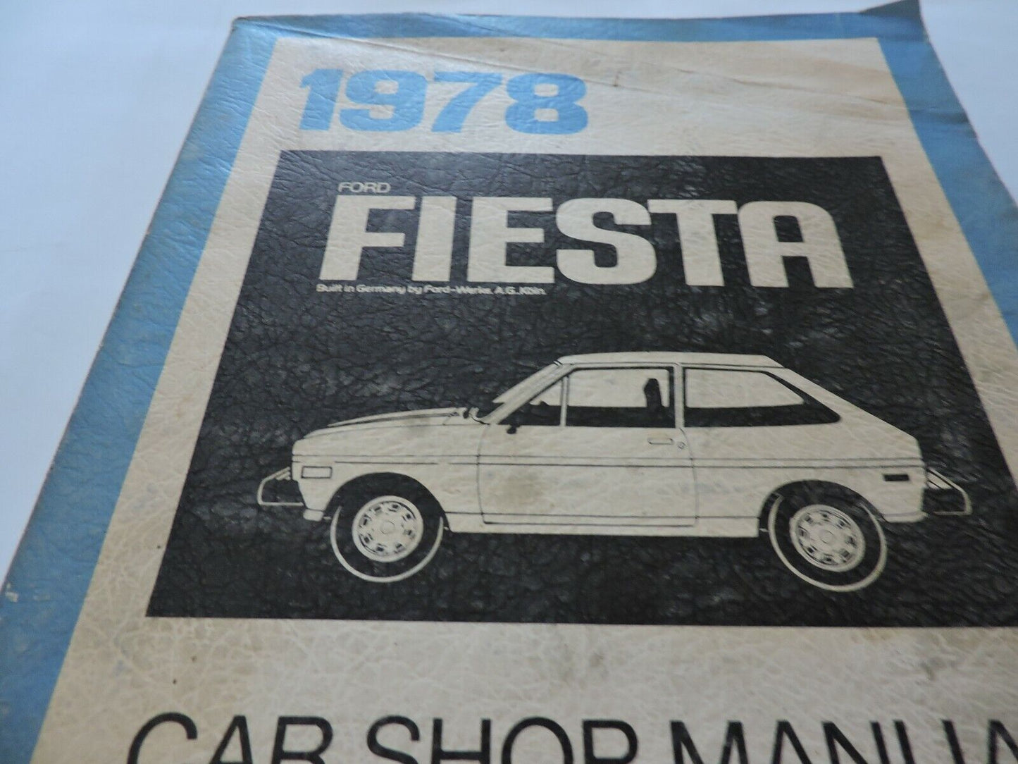 SERVICE MANUAL: 1978 FORD FIESTA CAR SHOP MANUAL