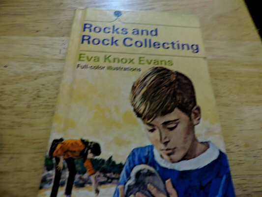 Rocks and Rock Collecting, by Eva Knox Evans HARDCOVER Golden Press (1970)
