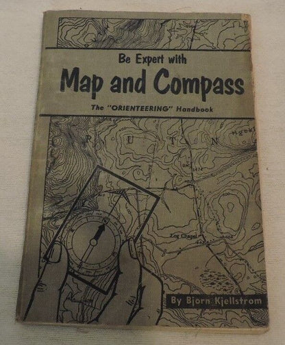 Be an Expert with Maps and Compasses by Bjorn Kjellstrom