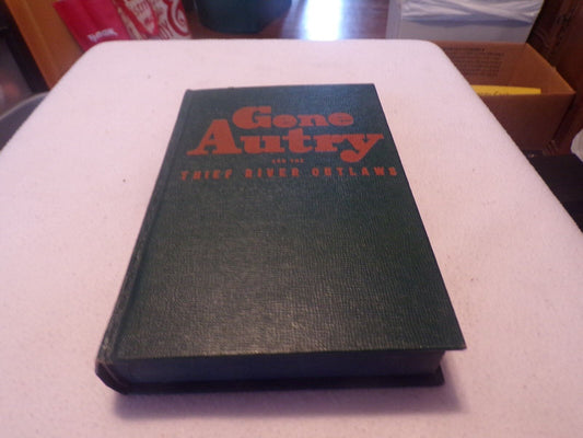 Vintage (1944) Book: Gene Autry and the Thief River Outlaws (Authorized Edition)