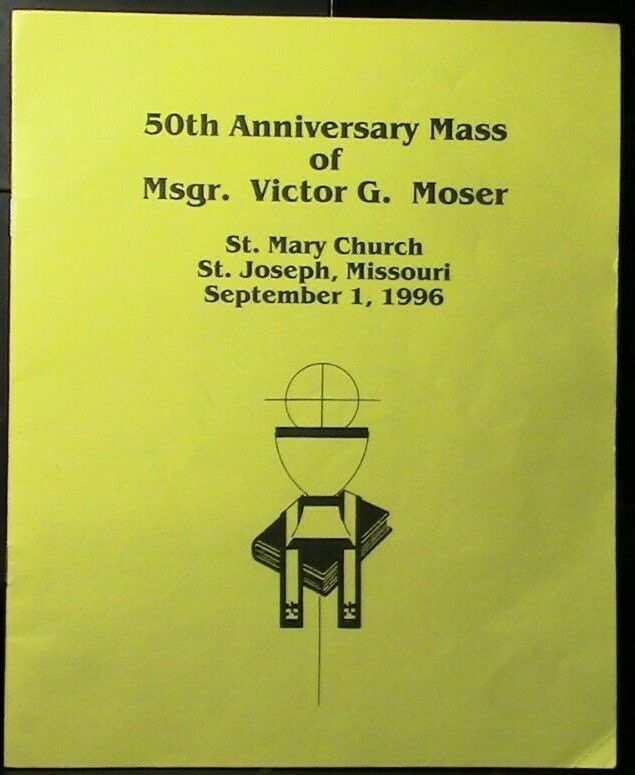 50th Anniversary Mass of Msgr Victor G Moser Sept 1st 1996