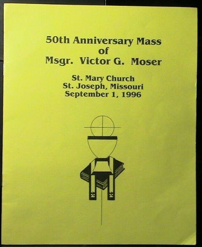 50th Anniversary Mass of Msgr Victor G Moser Sept 1st 1996