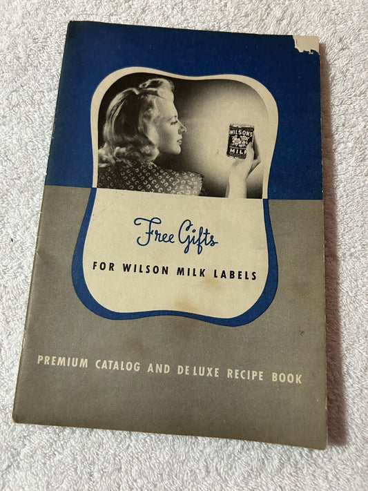 FREE GIFTS FOR WILSON MILK LABELS CATALOG AND RECIPE BOOK 1941
