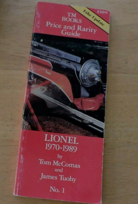 TM BOOKS PRICE AND RARITY GUIDE  LIONEL 1970-1989 BY TOM MCCOMAS & JAMES TUOHY