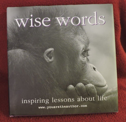 2002 WISE WORDS inspiring lessons about life Book by www.youaretheauthor.com