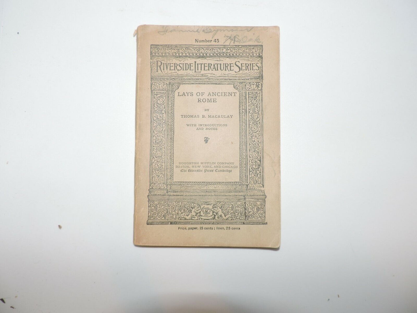 Riverside Literature Series No. 45-- Lays of Ancient Rome--1890