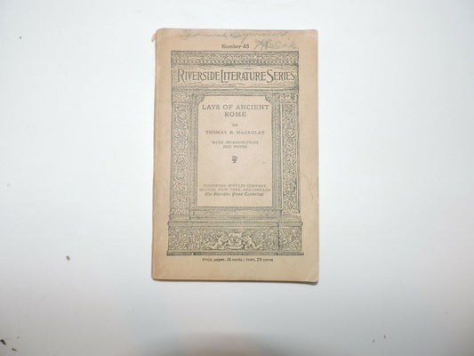 Riverside Literature Series No. 45-- Lays of Ancient Rome--1890