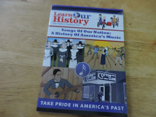 LEARN OUR HISTORY: SONGS OF OUR NATION: HISTORY OF AMERICA'S MUSIC DVD 2014-2017