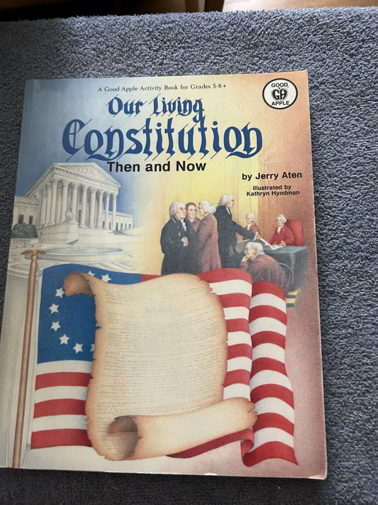OUR LIVING CONSTITUTION THEN AND NOW BY JERRY ATEN 1987