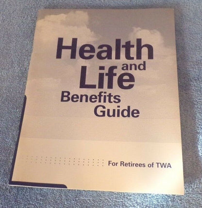 TWA Memorablia: Health & Benefits Guide For Retirees 2002 Edition