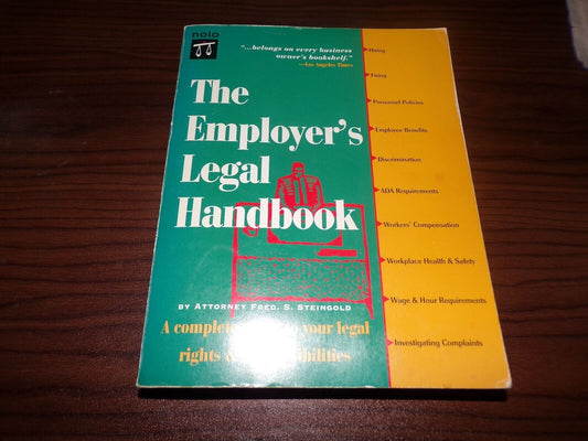 The Employers Legal Handbook By Attorney Fred S. Steingold