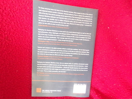 Urban Inst. Press: Reshaping the American Workforce in a Changing Economy Book