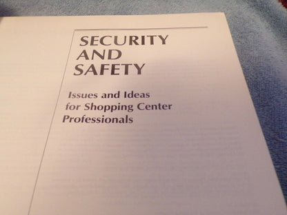 Security & Safety: Issues and Ideas for Shopping Center Security Professionals