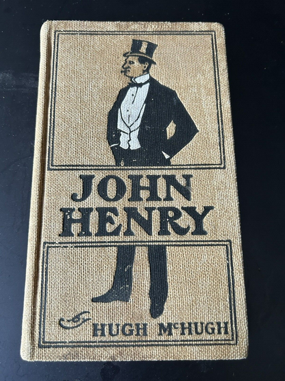 Vintage Literature:  "John Henry" By Hugh McHugh Printed 1901