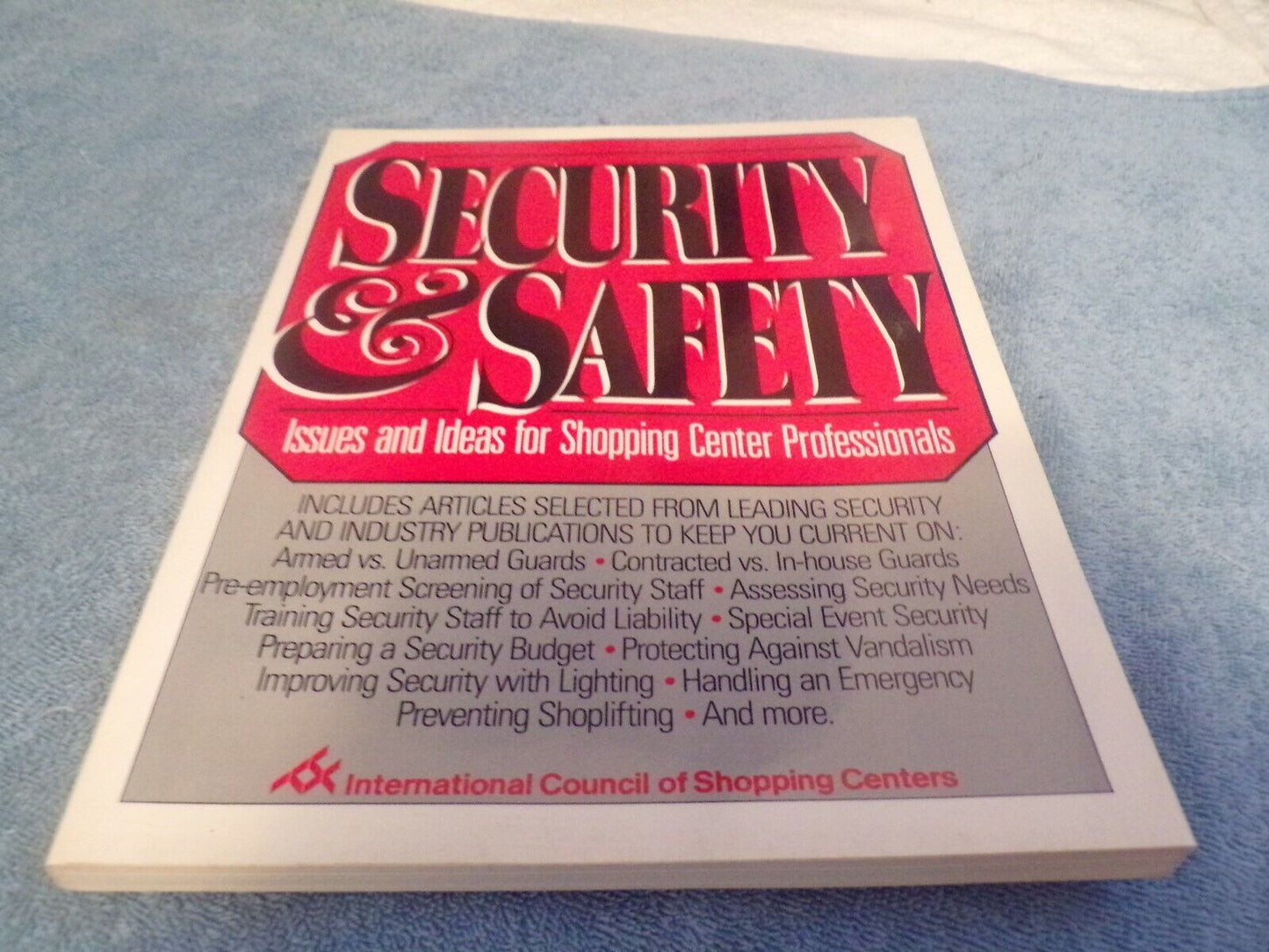 Security & Safety: Issues and Ideas for Shopping Center Security Professionals