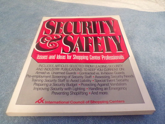 Security & Safety: Issues and Ideas for Shopping Center Security Professionals