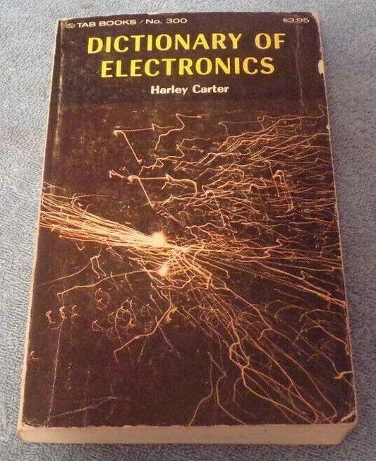 Dictionary of Electronics by Harley Carter, Second Edition, 1963