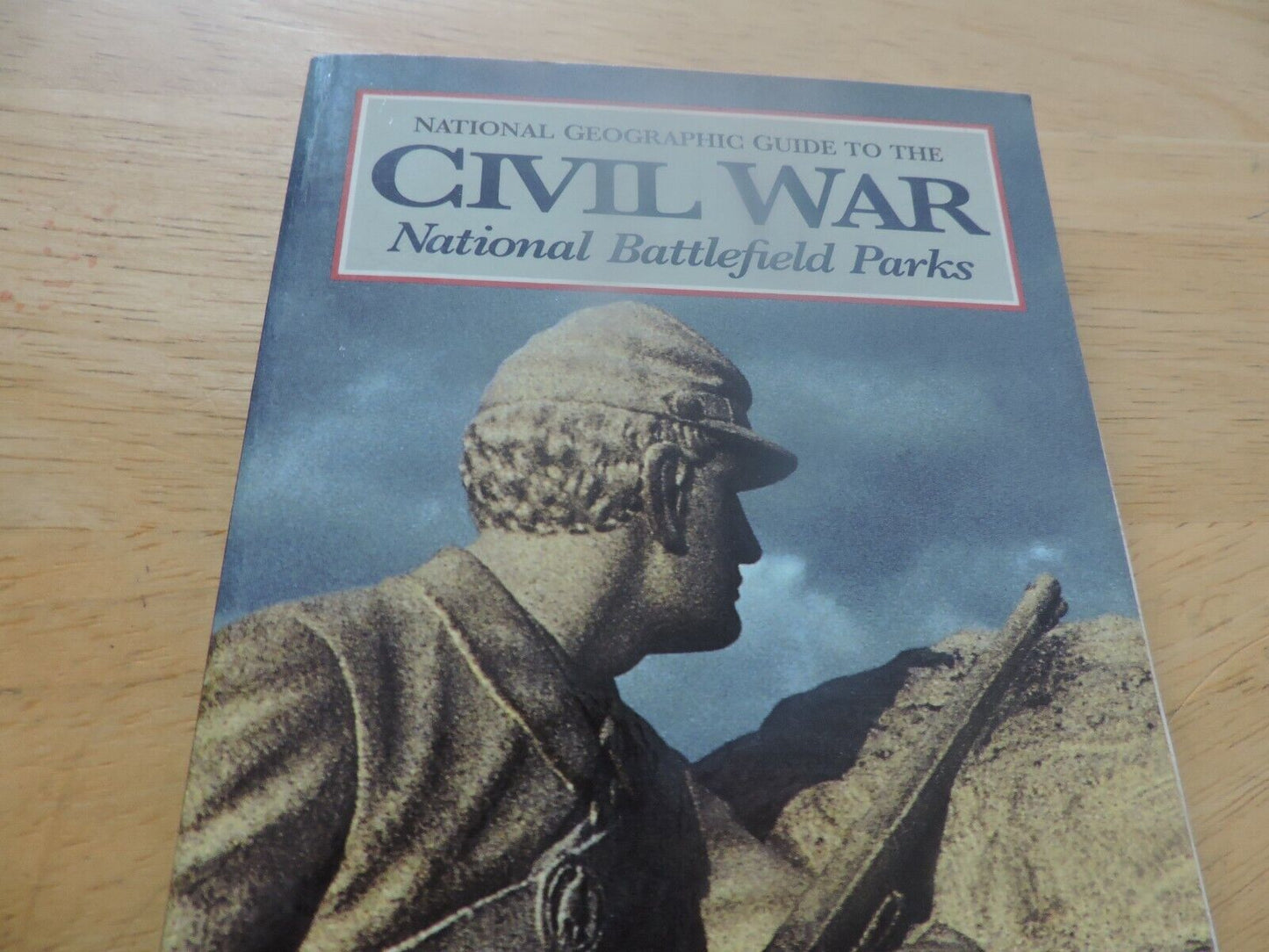 NATIONAL GEOGRAPHIC GUIDE TO THE CIVIO WAR NATIONAL BATTLEFIELD PARKS 1992