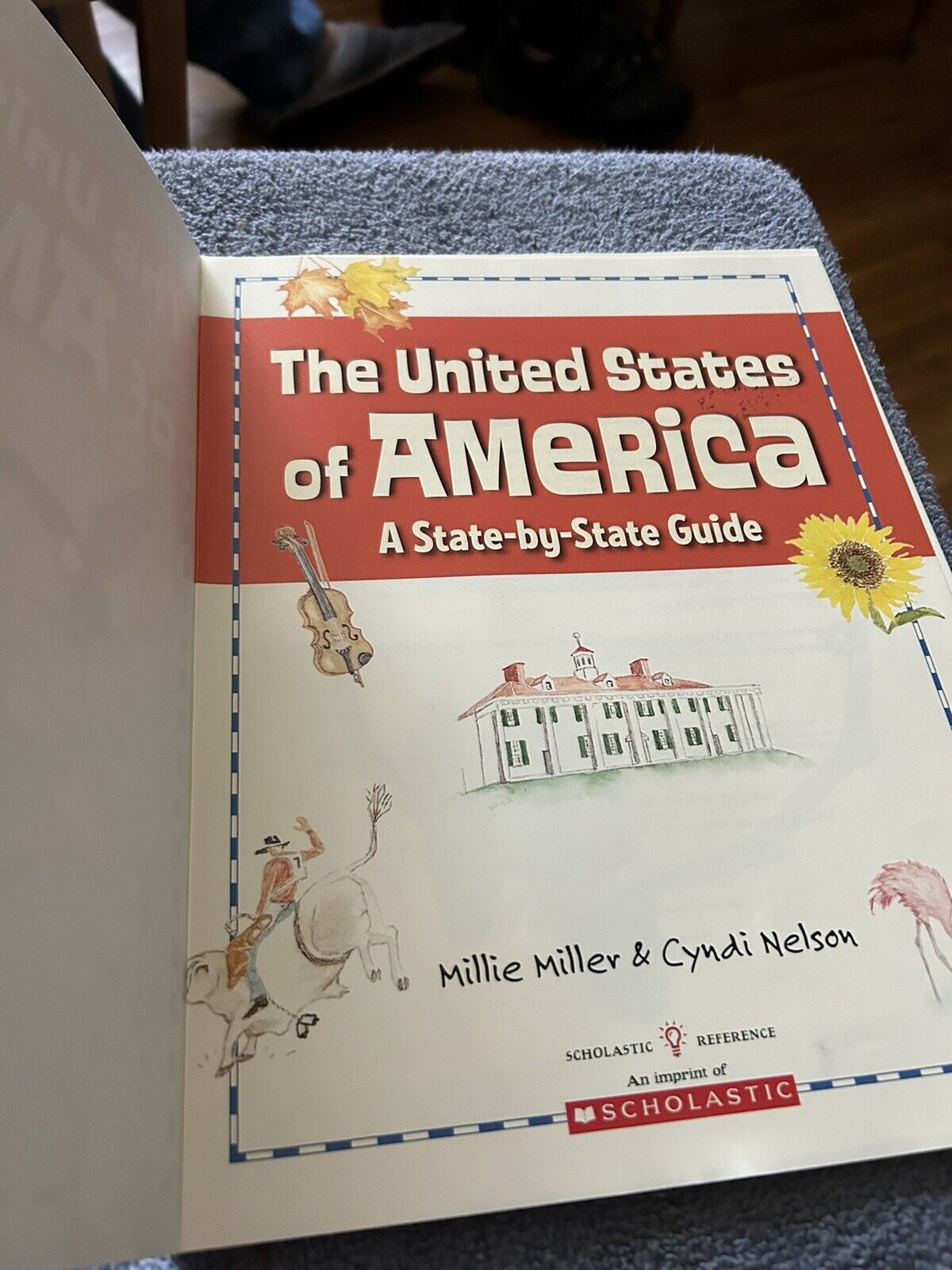SCHOLASTIC BOOK: THE UNITED STATES OF AMERICA A STATE BY STATE GUIDE 2006