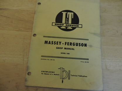 MASSEY-FERGUSON SHOP MANUAL: MODELS MF1080, MANUAL NO MF-28: 1970