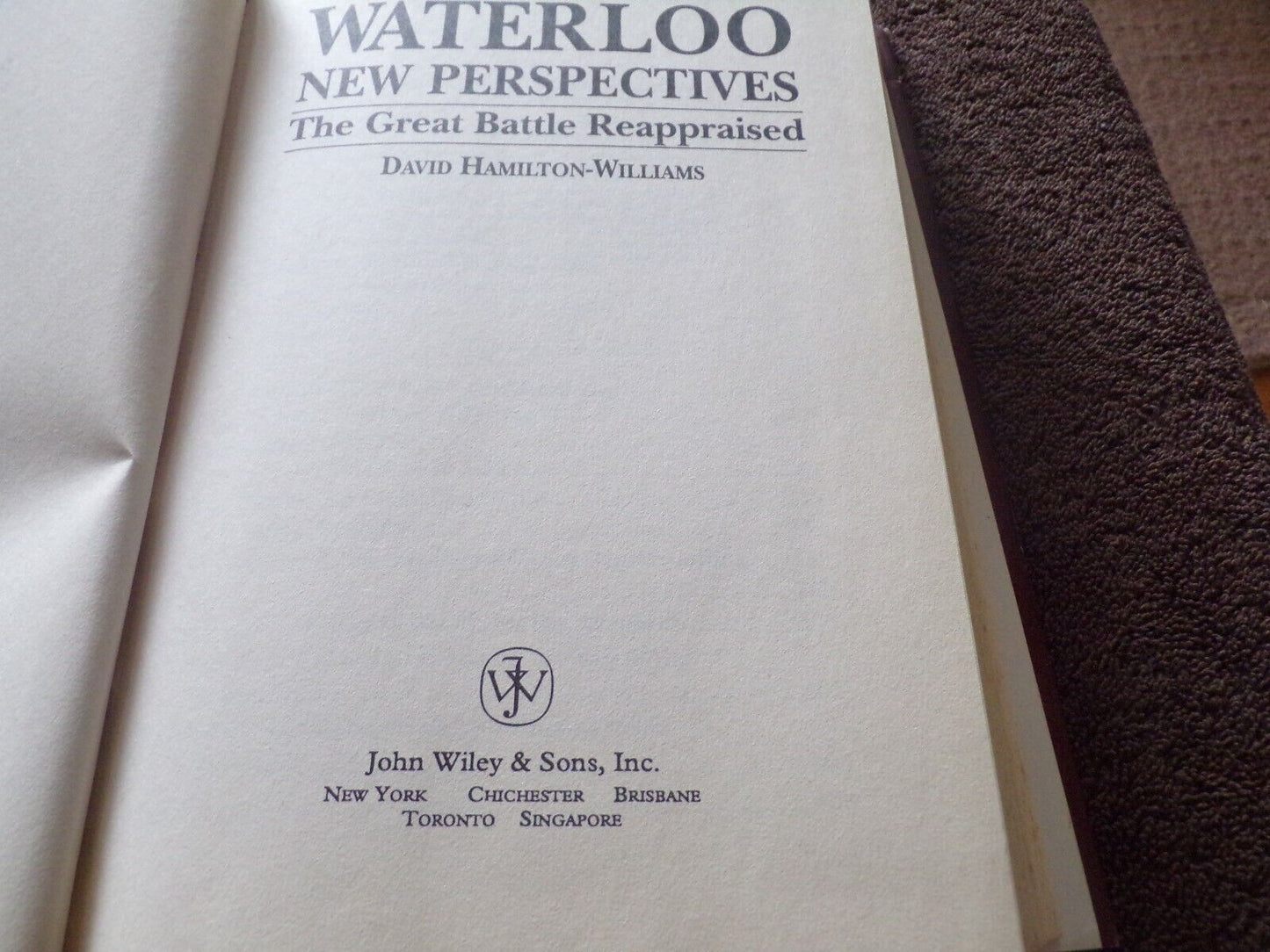 Waterloo: New Perspectives - The Great Battle Reappraised