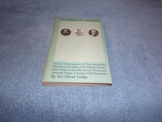 Pioneers of Science and The Development of the Scientific Theories Paperback
