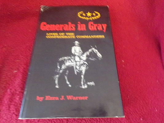 Generals in Gray, Lives of the Confederate Commanders 1965 Printing