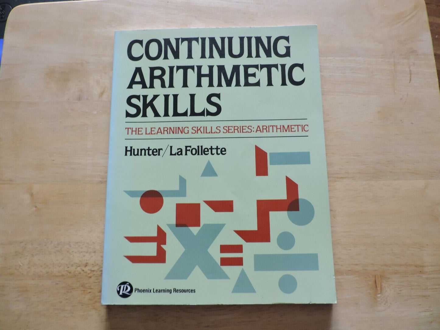 Continuing Arithmetic Skills Pheonix Learning Resources