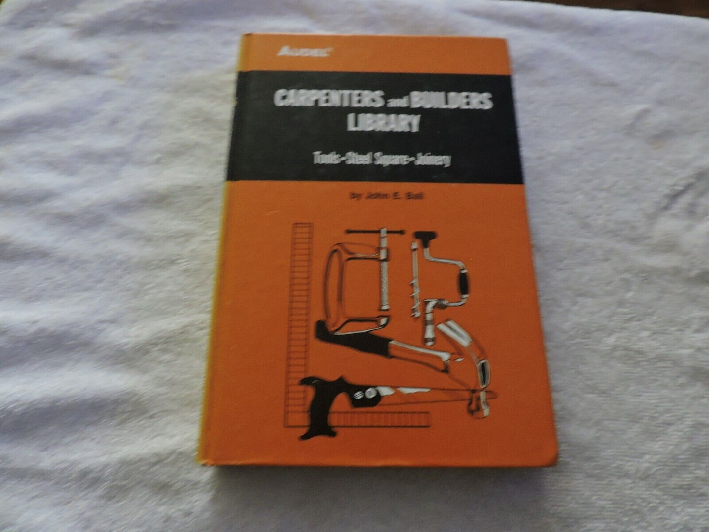 CARPENTERS AND BULDERS LIBRARY --TOOLS-STEEL SQUARE-JOINERY --1978