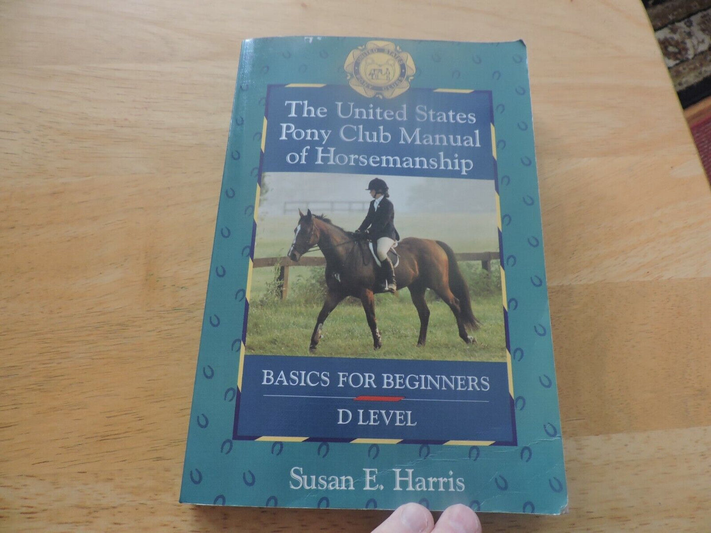 The United States Pony Club Manual of Horsemanship : Basics for Beginners