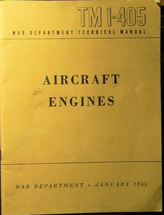 War Department Technical Manual: Aircraft Engines, Published 1945