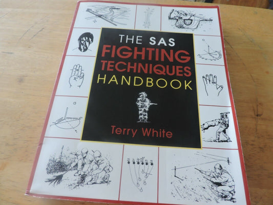 THE SAS FIGHTING TECHNIQUES HANDBOOK, TERRY WHITE 1977