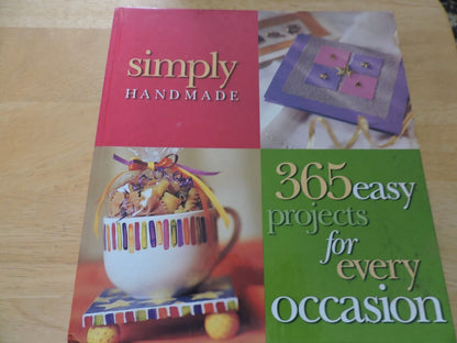 Simply Handmade Ser.: 365 Easy Projects for Every Occasion by Meredith Press...
