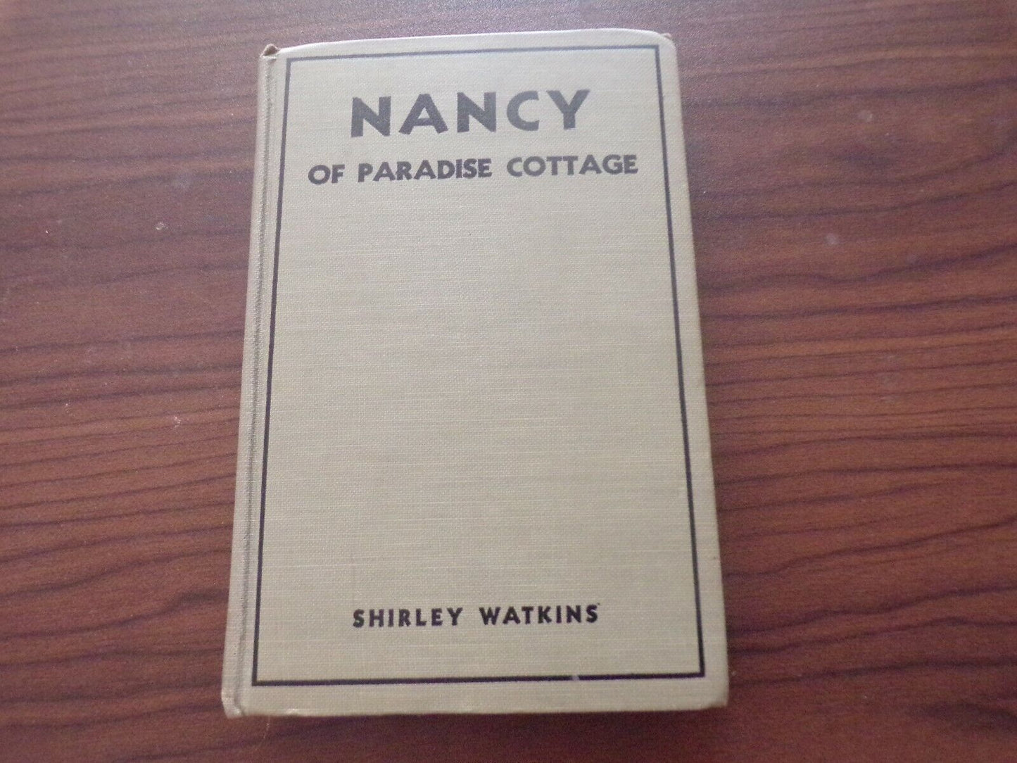 Nancy of Paradise Cottage By Shirley Watkins Hardback 1921