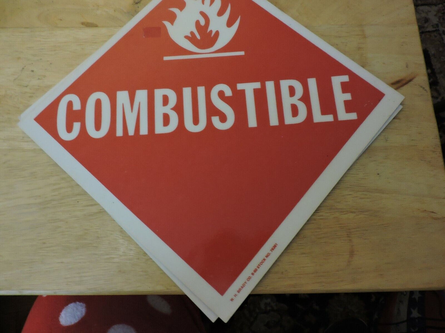 COMBUSIBLE WARNING SIGN--15X15 INCHES