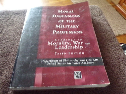 Moral Dimensions of the Military Profession: Morality, War & Leadership