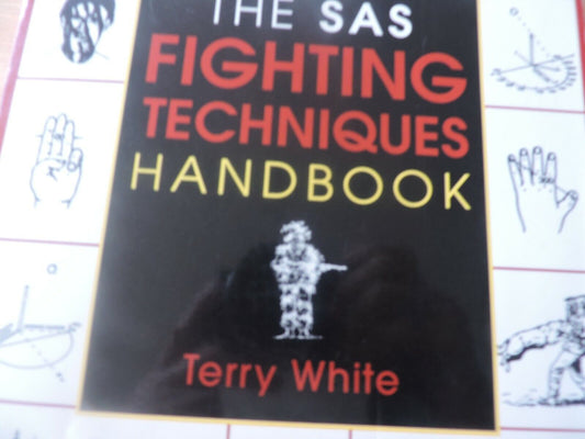 THE SAS FIGHTING TECHNIQUES HANDBOOK, TERRY WHITE 1977