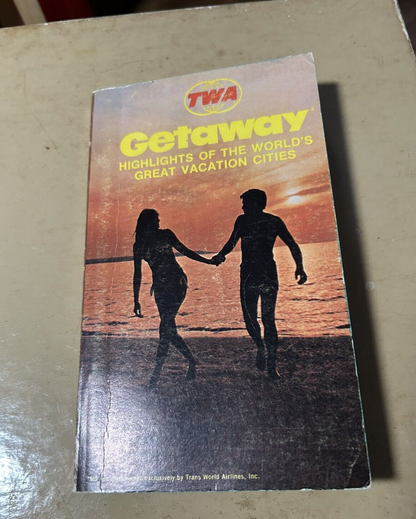 TWA GETAWAY GUIDE: HIGHLIGHTS OF THE WORLD'S GREAT VACATION CITIES 1971