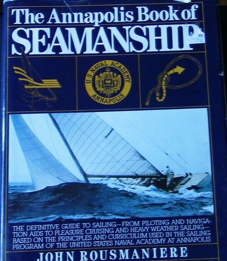 The Annapolis Book of Seamanship By John Rousmaniere 1983 Edition