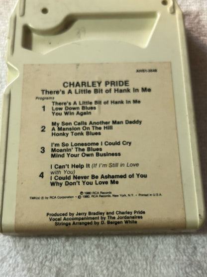8 TRACK TAPE:   CHARLEY PRIDE, THERE'S A LITTLE BIT OF HANK IN ME 1980