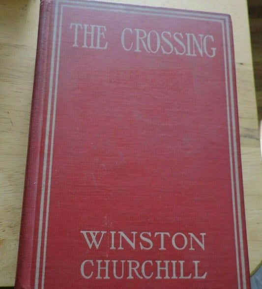THE CROSSING BY WINSTON CHURCHILL  1908