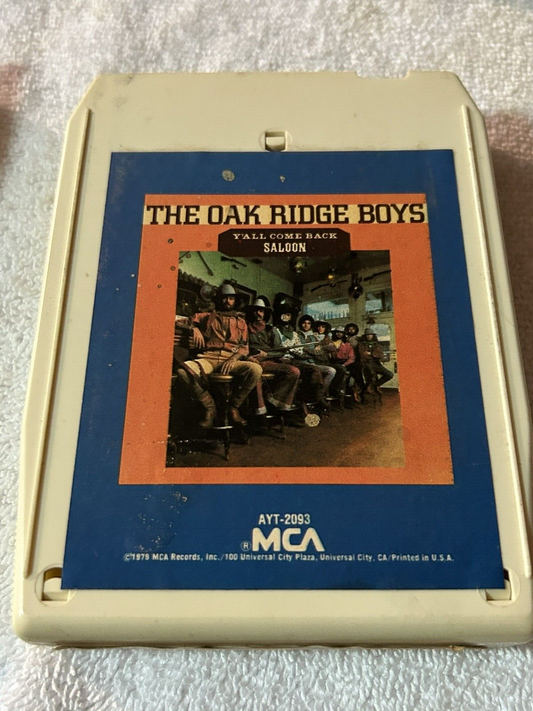 8 TRACK TAPE:  THE OAKRIDGE BOYS  Y'ALL COME BACK SALOON0