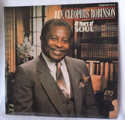 Rev. Cleophus Robinson - 41 Years of Soul 33 1/3 RPM Album