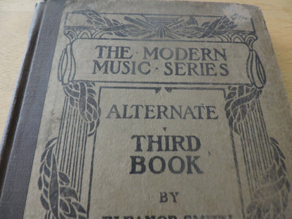 THE MODERN MUSIC SERIES:  ALTERNATE THIRD BOOK BY: ELEANOR SMITH 1903