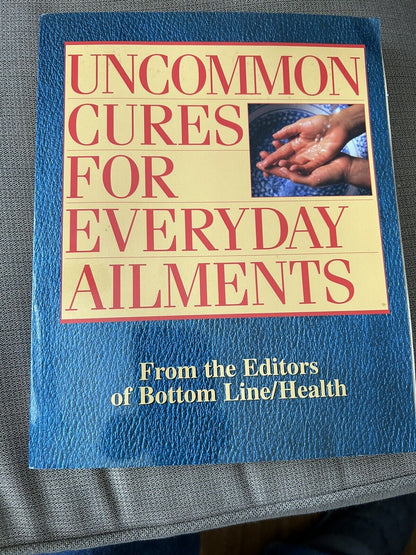 Softcover Book: Uncommon Cures for Everyday Ailments, Bottom line Health