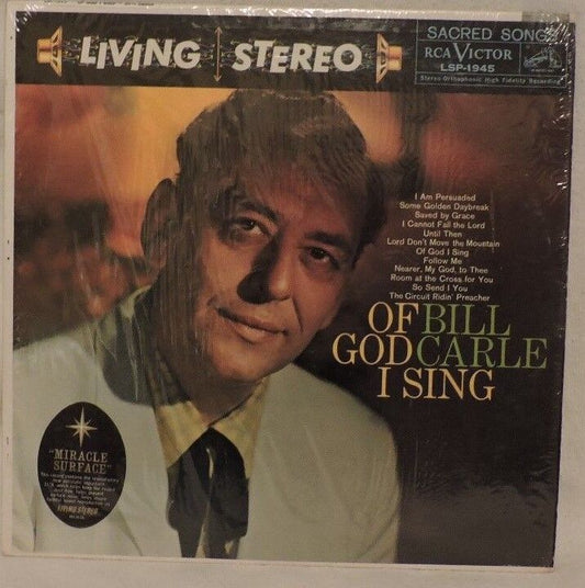 Bill Carle Presents: "Of God I Sing" Album 33 1/3 RPM Recorded in 1958