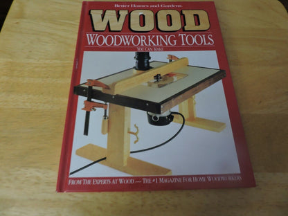 BETTER HOMES AND GARDENS WOOD WOODWORKING TOOLS YOU CAN MAKE1991